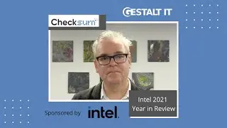 Intel 2021 Year in Review Checksum: Special Episode