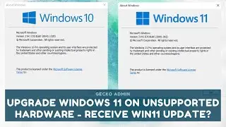 Upgrade Windows 11 On Unsupported Hardware - Receive Win11 Update?