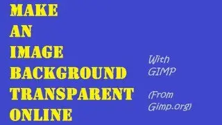 Make Image Backgrounds Transparent (With GIMP!)