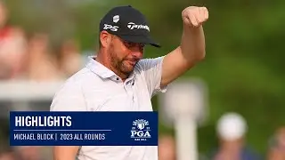 Michael Block Extended Tournament Highlights | 2023 PGA Championship