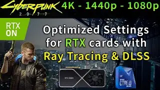 Cyberpunk 2077 1.04 | Optimized Settings for Ray Tracing & DLSS | 4K - 1440p - 1080p