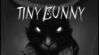#1|Эпизод 1:Прилети,сова/ПРОХОЖДЕНИЕ Tiny Bunny