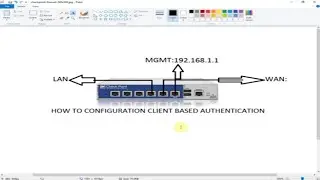 How to Configure Client Based Authentication in Checkpoint Firewall - Part 12