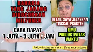 CARA CEPAT PENGHASILAN 1 - 5 JUTA / JAM ( TERBUKTI ) . ILMU RAHASIA Produktivitas waktu