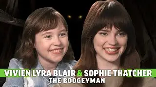 Sophie Thatcher & Vivien Lyra Blair Interview: The Boogeyman, Favorite Horror Games & More