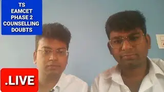 TS EAMCET PHASE 2 COUNSELLING DOUBTS