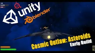 Unity 3D Game Development: Cosmic Outlaw: Asteroids - Early Build Preview