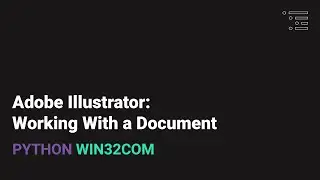 Using Adobe Illustrator in Python | Working with the Document Object
