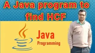 Java Program to find hcf | how to calculate gcd in java