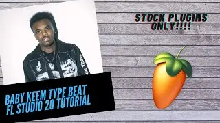 Baby Keem Type Beat FL Studio 20 Tutorial | STOCK PLUGINS ONLY | *EASY FOR BEGINNERS*