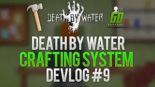 DeathByWater Devlog #9 - Crafting System