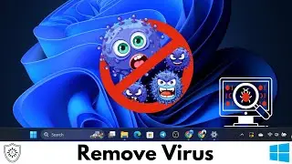 How To Check and Remove Virus From Windows 11 PC/Laptop (Full Guide)