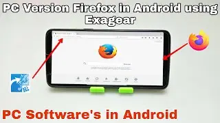 How to Install & Run PC Version Firefox Browser in Android Phone Using Exagear Windows Emulator