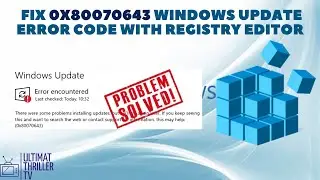0x80070643 Windows Update Error Code Fixed via Regedit