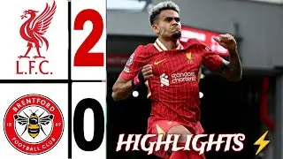 Liverpool vs Brentford | HIGHLIGHTS | luis diaz goal , Mo salah Goal | Premier League 24/25