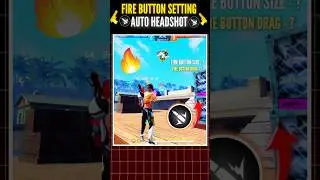 FREE FIRE BEST FIRE BUTTON SIZE ✅ FOR MORE HEADSHOT AND DRAG TRICK #shorts #trending #freefire