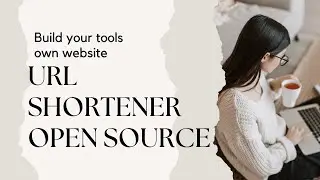 URL shortener Open Source make your own tools website