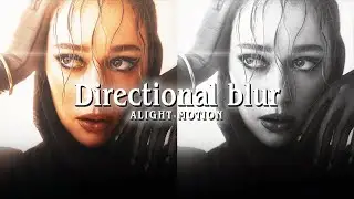 Directional blur + fade out transition like AE || Alight motion