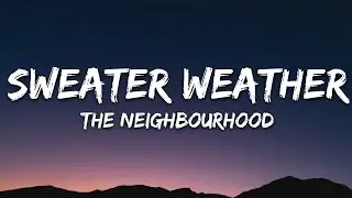 The Neighbourhood - Sweater Weather (Lyrics)