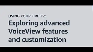 Exploring advanced VoiceView features and customization