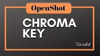Chroma Key  - OpenShot Video Editor Tutorial #11