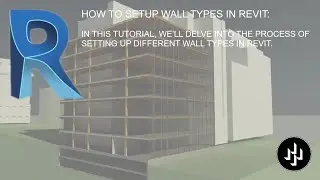 HOW TO SETUP WALL TYPES IN REVIT.