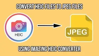 How to Convert HEIC Files to JPEG Files using iMazing HEIC Converter