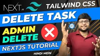 Ep.30 Delete Task | Admin Delete  Task Authentication  | NextJS Project Tutorial series