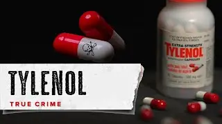 The Tylenol Murder Mystery - The Case That Still Haunts America