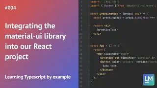 Integrating the material-ui library into our React project: Learning Typescript by example 