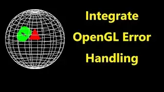 089- (SETUP) OpenGL Shaders 8, OGSB7 7 - OpenGL Debugging or Error Handling