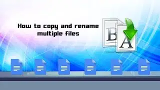 How to copy and rename multiple files?