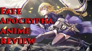 Fate Apocrypha Anime Review