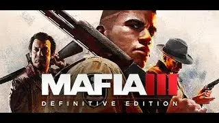 MAFIA 3: Definitive Edition - Новое старое приключение Линкольна в тёмном мире его души (Часть 1)