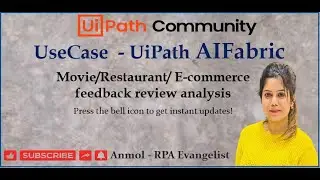 Usecase implementation - UiPath AIFabric | Movie/Restaurant/ E-commerce feedback review analysis