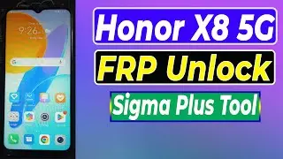 Honor X8 5G FRP Unlock VNE-N41 FRP Bypass By Sigma Plus