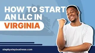 How to Start an LLC in Virginia in 2024