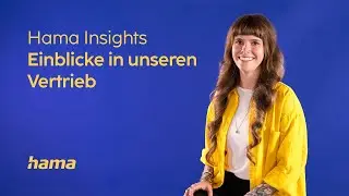 Hama Insights | Einblicke in unseren Vertrieb