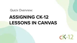 Assigning CK-12 Lessons in Canvas