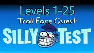 Troll Face Quest Silly Test PERFECT Walktrough | Levels 1-25