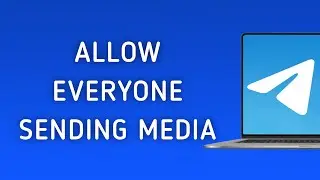 How To Allow Everyone From Sending Media In Telegram App Group On PC