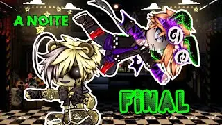 A NOITE FINAL - Fnaf - Minha AU || °•Løl._.Glitch•°