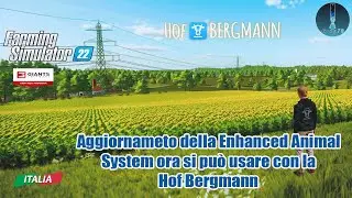 FS 22 Aggiornameto della Enhanced Animal System ora si può usare con la Hof Bergmann