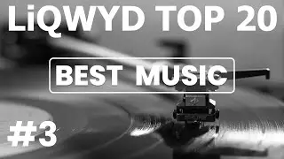 Top 20 liQWYD songs - Best Songs by LiQWYD #3