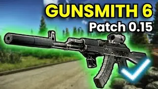 Gunsmith Part 6 - Patch 0.15 Guide | Escape From Tarkov