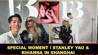 Unexpected Joy: Stanley Yau Meets Rihanna in Shanghai !