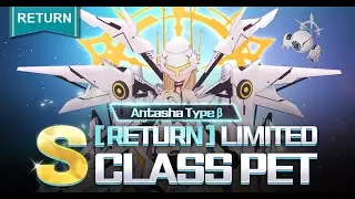 [Returning] Antasha Type β Limited Time Pet Summoning