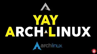 How to Install Yay - Pacman Wrapper on Arch Linux | Yay AUR Helper Arch Linux | Yet another Yogurt