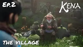The Mountain Village - Kena Bridge of Spirits - Ep.2