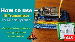 045 - MicroPython TechNotes: IR Transmitter